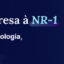 Conheça a melhor plataforma para NR-1 do mercado!